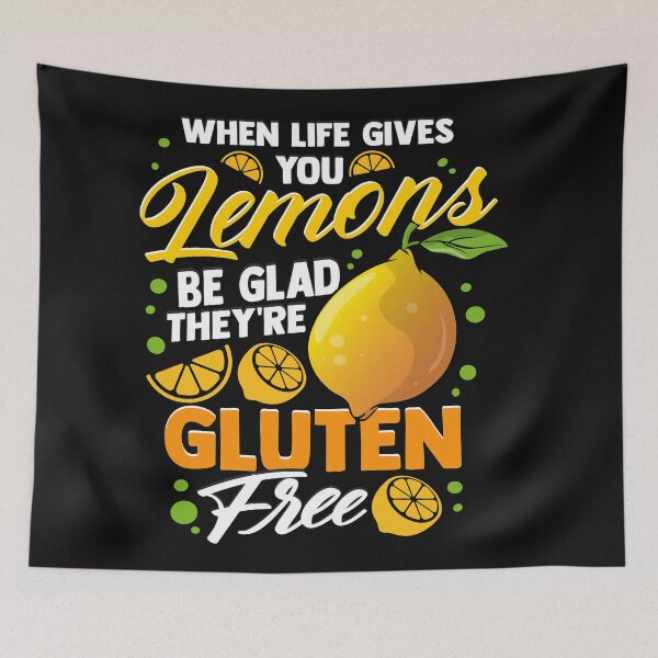 Item preview, When Life Gives You Lemons, Be Glad They're GLUTEN FREE designed and sold by Alcino Major.