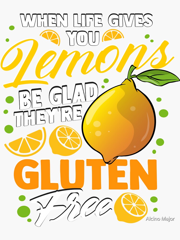 "When Life Gives You Lemons, Be Glad They're GLUTEN FREE" Sticker for