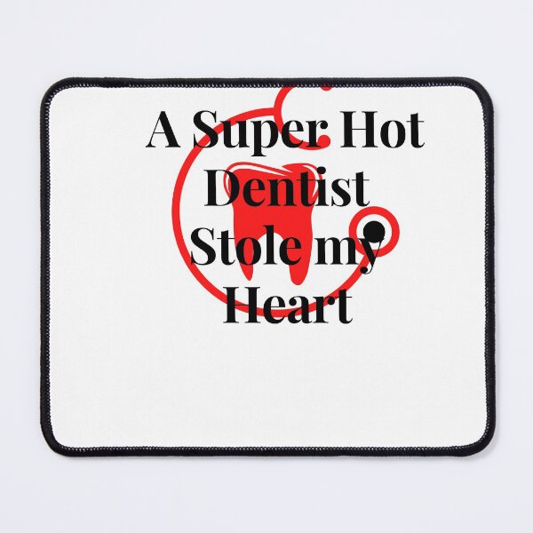 Item preview, A Super Hot Dentist Stole My Heart designed and sold by ami28.