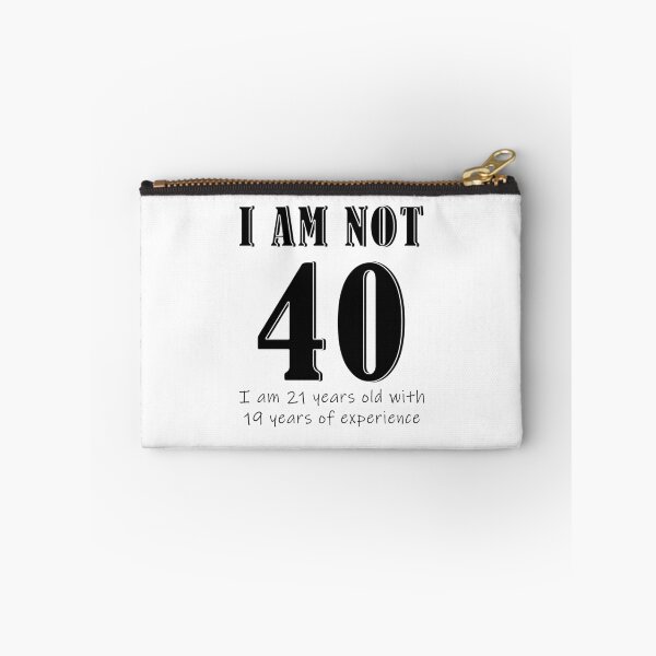 Item preview, I am not 40 designed and sold by mpmi0801.