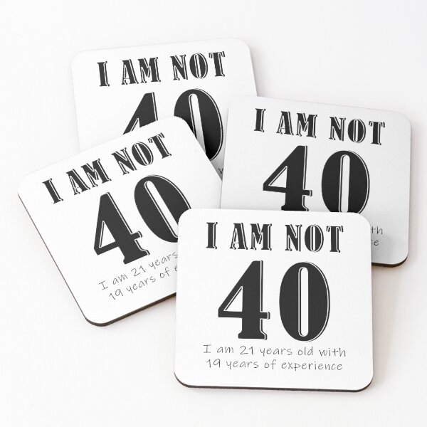 Item preview, I am not 40 designed and sold by mpmi0801.