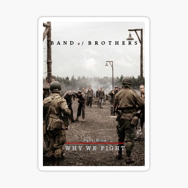"Band of Brothers Episode 9 Why We Fight Poster" Sticker for Sale by
