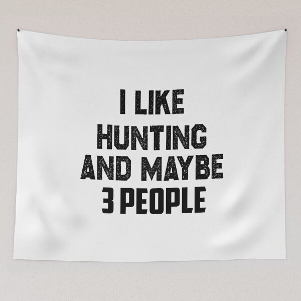 Item preview, I like hunting and maybe 3 people,hunting lovers designed and sold by Mr-tach.