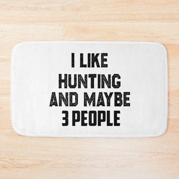 Item preview, I like hunting and maybe 3 people,hunting lovers designed and sold by Mr-tach.