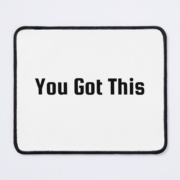 Item preview, You Got This designed and sold by RiadMannan.