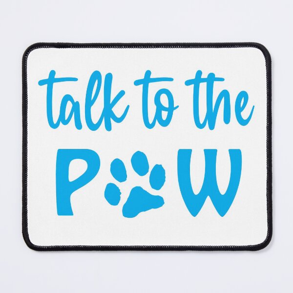 Item preview, Talk to the PAW designed and sold by dzk9designs.