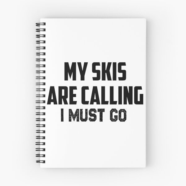 Item preview, My Skis are calling I must go,Skis  lovers designed and sold by Mr-tach.