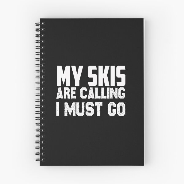 Item preview, My Skis are calling I must go,Skis  lovers designed and sold by Mr-tach.