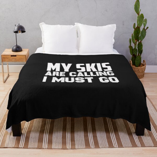 Item preview, My Skis are calling I must go,Skis  lovers designed and sold by Mr-tach.