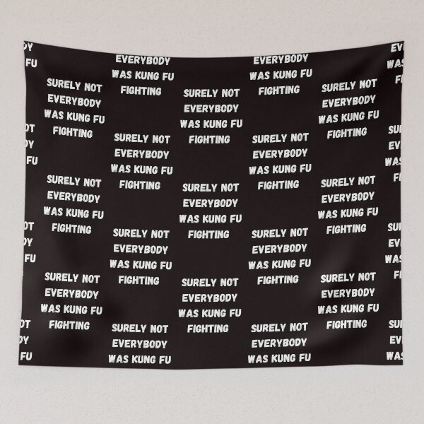 Item preview, Surely not everybody was kung fu fighting funny  designed and sold by LukjanovArt.