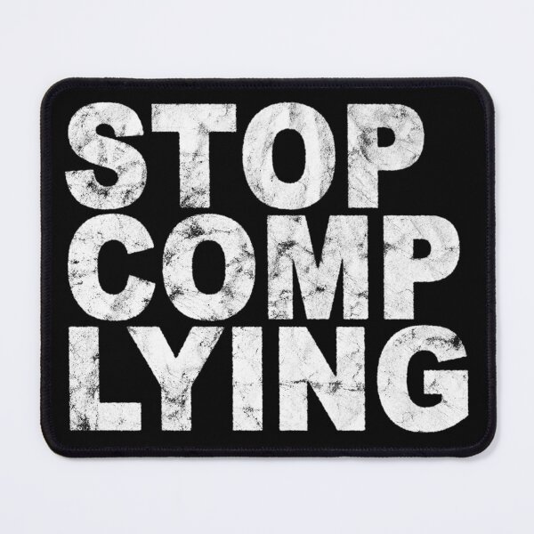 Item preview, Stop Complying designed and sold by iwantlibertees.