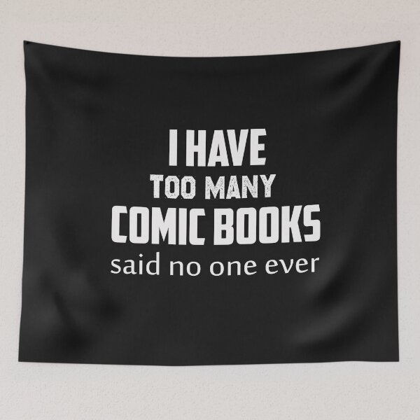 Item preview, I have too many comic books, said no one ever designed and sold by Mr-tach.