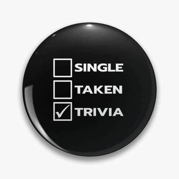 Item preview, Single Taken Trivia designed and sold by teesaurus.
