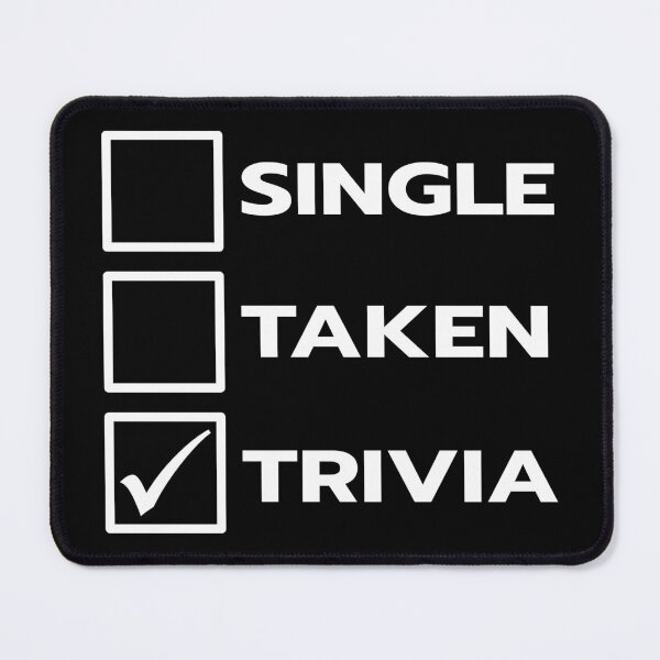 Item preview, Single Taken Trivia designed and sold by teesaurus.