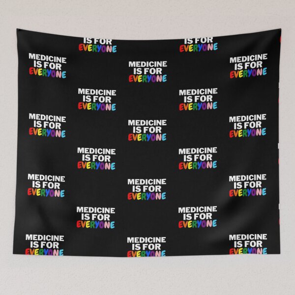 Item preview, Medicine is for Everyone LGBTQIA+ designed and sold by Cardinal Designs.
