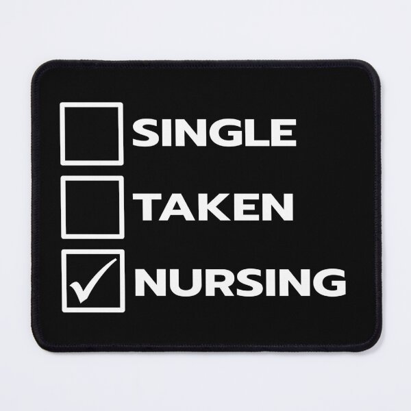 Item preview, Single Taken Nursing designed and sold by teesaurus.