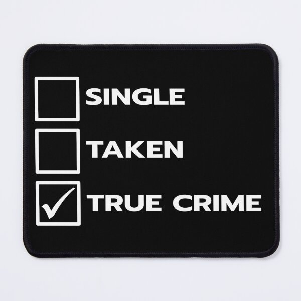 Artikelvorschau, Single Taken True Crime entworfen und verkauft von teesaurus.