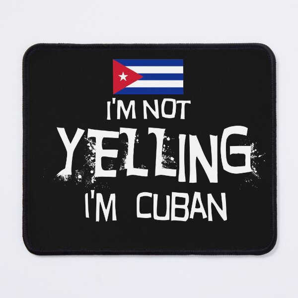 Item preview, I'm not yelling, I'm Cuban - Flag of Cuba designed and sold by obedtheartist.