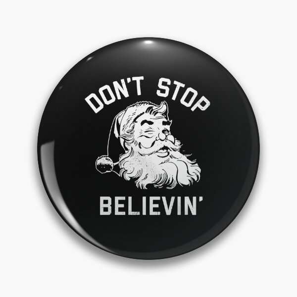 Item preview, Don't Stop Believing Christmas Vintage Santa Winter Funny designed and sold by PhilzaMerch.