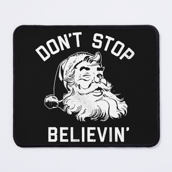 Item preview, Don't Stop Believing Christmas Vintage Santa Winter Funny designed and sold by PhilzaMerch.