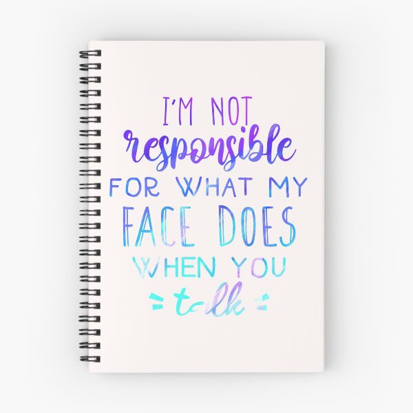 Item preview, Copy of I'm not responsible for what my face does funny saying designed and sold by cizito.