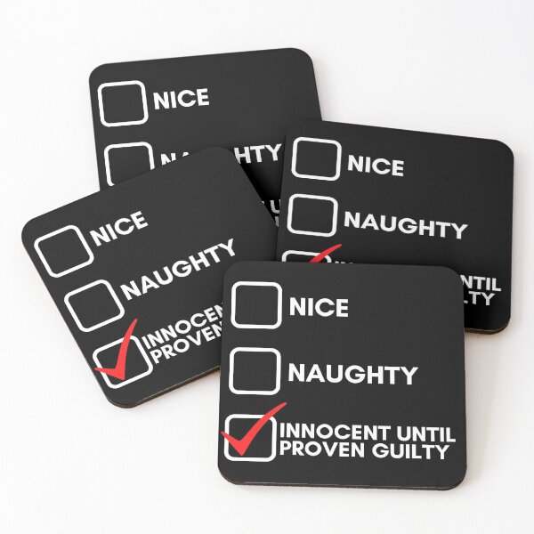 Item preview, Nice Naughty Innocent Until Proven Guilty designed and sold by Water Flick.