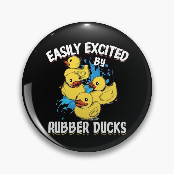 Item preview, Easily Excited By Rubber Ducks Funny Duckie Bath designed and sold by Dressed For  Duty.