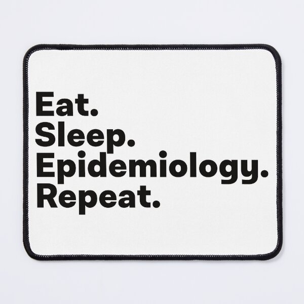 Item preview, Eat Sleep Epidemiology Repeat designed and sold by teesaurus.