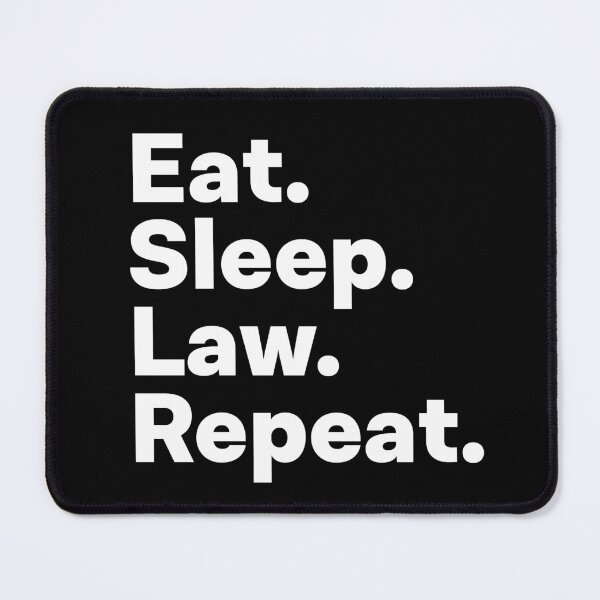 Item preview, Eat Sleep Law Repeat designed and sold by teesaurus.