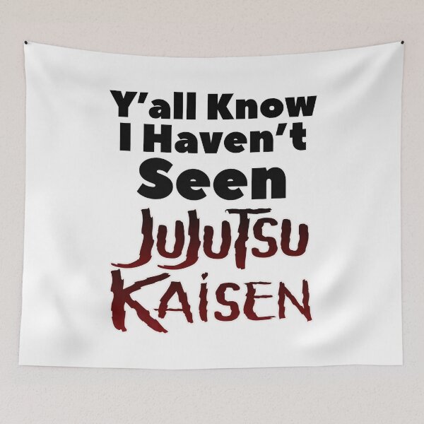 Item preview, Y'all Know I Haven't Seen JJK designed and sold by KrisPNatz.