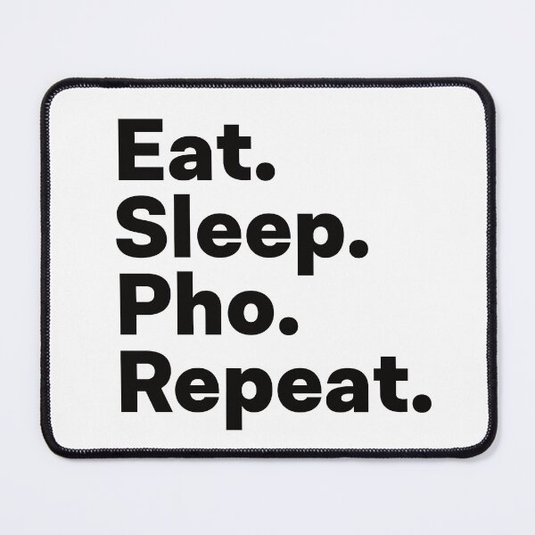 Item preview, Eat Sleep Pho Repeat designed and sold by teesaurus.