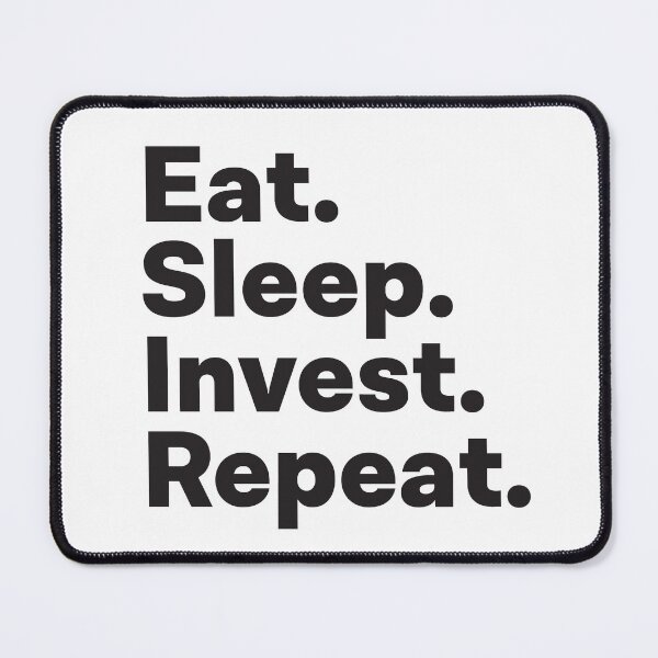 Item preview, Eat Sleep Invest Repeat designed and sold by teesaurus.
