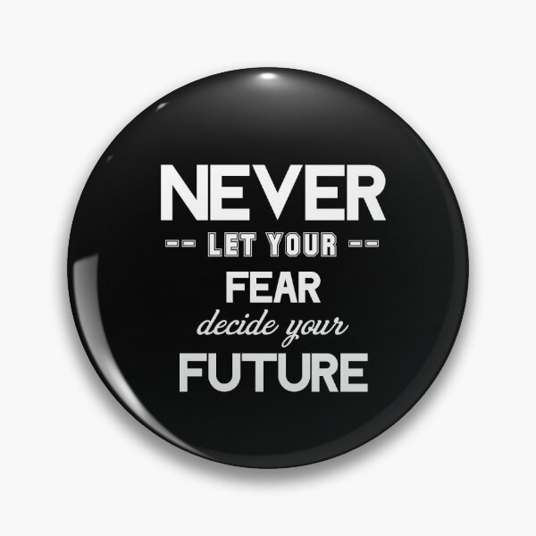 Item preview, Never Let Your Fear Decide Your Future designed and sold by jevelynlustan.