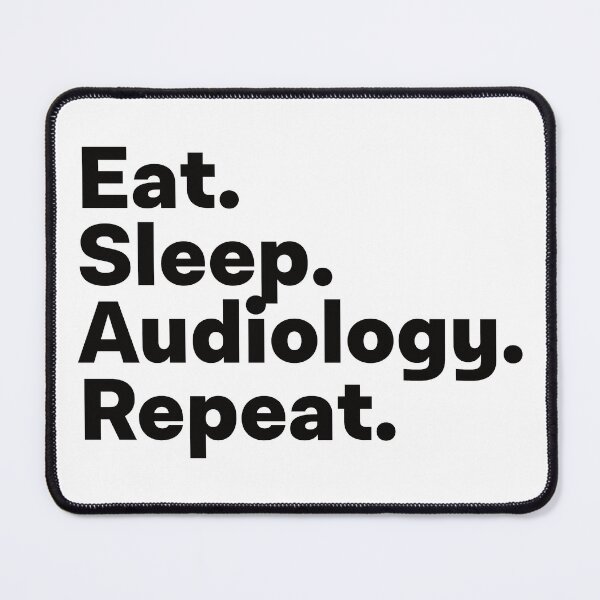 Item preview, Eat Sleep Audiology Repeat designed and sold by teesaurus.