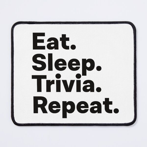 Item preview, Eat Sleep Trivia Repeat designed and sold by teesaurus.