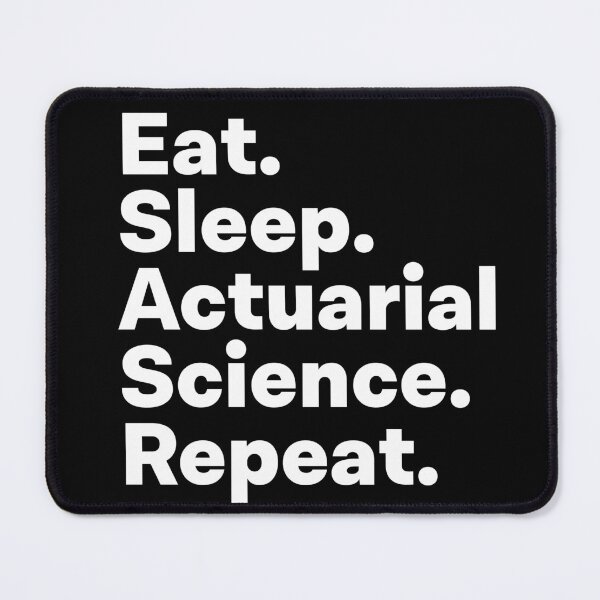 Item preview, Eat Sleep Actuarial Science Repeat designed and sold by teesaurus.