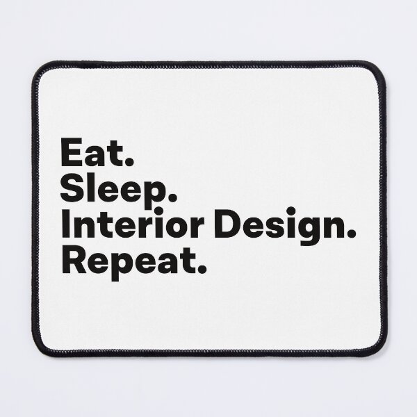 Item preview, Eat Sleep Interior Design Repeat designed and sold by teesaurus.