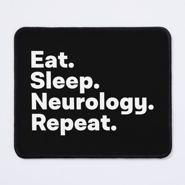 Item preview, Eat Sleep Neurology Repeat designed and sold by teesaurus.