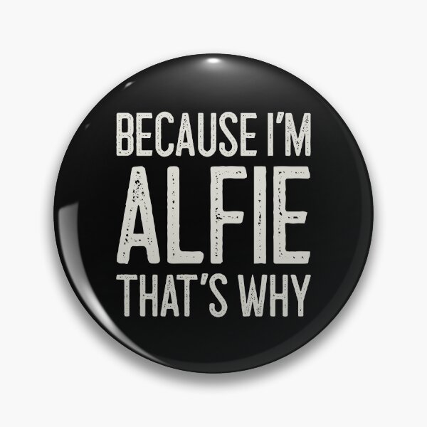 Item preview, Because I’m Alfie That’s Why Funny Personalized Name designed and sold by MariosNydras.