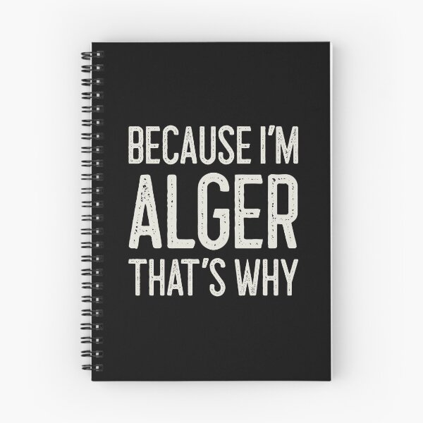 Item preview, Because I’m Alger That’s Why Funny Personalized Name designed and sold by MariosNydras.