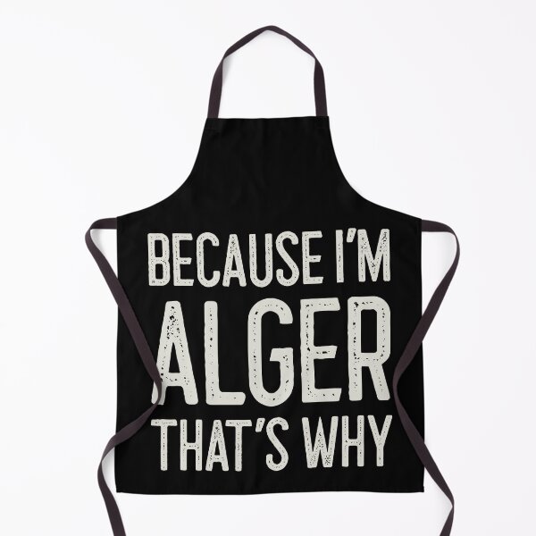 Item preview, Because I’m Alger That’s Why Funny Personalized Name designed and sold by MariosNydras.