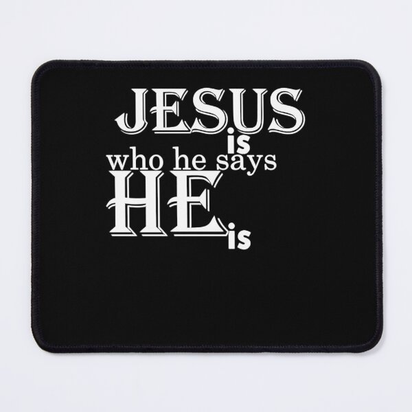 Item preview, Jesus Is Who he Says He Is White Classic  designed and sold by RENARDBOURNETT.