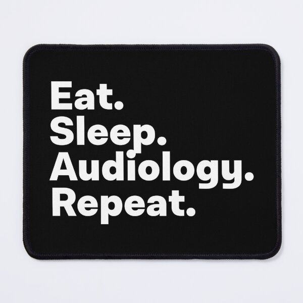 Item preview, Eat Sleep Audiology Repeat designed and sold by teesaurus.