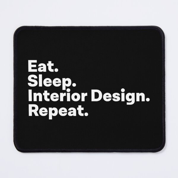 Item preview, Eat Sleep Interior Design Repeat designed and sold by teesaurus.