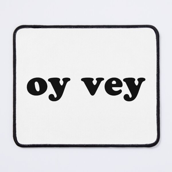 Item preview, oy vey designed and sold by MadEDesigns.