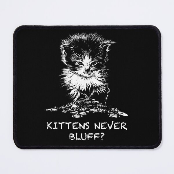 Item preview, Kittens Never Bluff Poker designed and sold by fullrangepoker.