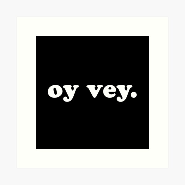 Item preview, oy vey designed and sold by MadEDesigns.