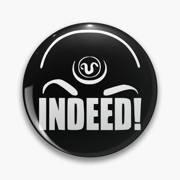 Item preview, Indeed! - Teal'c Quote - SG1 - Cult Fandom designed and sold by jacob-jendrey.