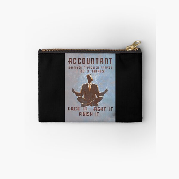 Item preview, Accountant - Accountant whenever a problem arrives i do 3 things face it fight it finish it designed and sold by SimonsonNuala.