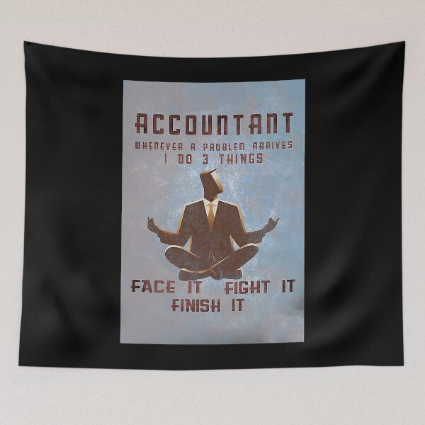 Item preview, Accountant - Accountant whenever a problem arrives i do 3 things face it fight it finish it designed and sold by SimonsonNuala.